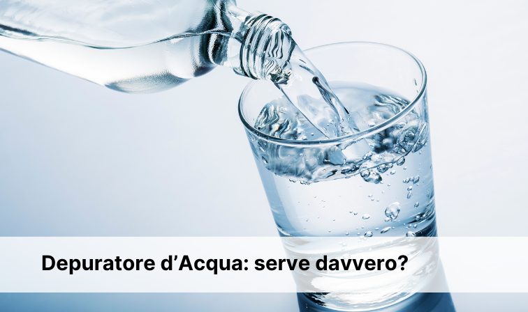 Perchè installare un Depuratore D’Acqua