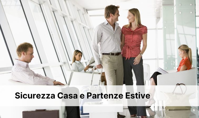 Videosorveglianza e Partenze Estive